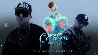 Maldito Corazon - Griser Nsr Ft Dany Mata (VIDEO OFFICIAL) -Remix-