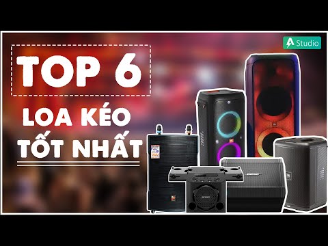 Top 6 loa kéo tốt nhất 2020| Quẩy tết hết mình với dàn loa cực xịn xò