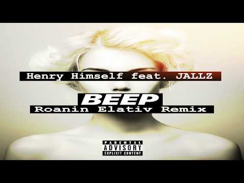 Henry Himself feat. JALLZ - BEEP (Roanin Elativ Remix)