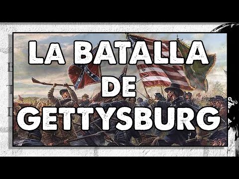 1863, La BATALLA de GETTYSBURG.