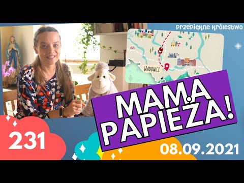 Mama Papieża | Przepiękne Królestwo 231 | 07.09.2021
