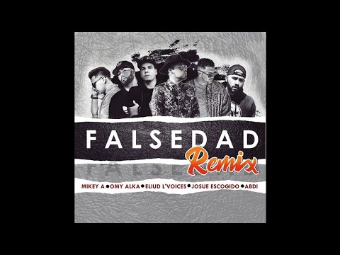 Mr. Don Ft. Mikey A, Omy Alka, Eliud L' Voices, Josue Escogido & Abdi - Falsedad (Remix)
