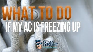 What To Do If My AC Is Freezing Up - Buehler Air Conditioning