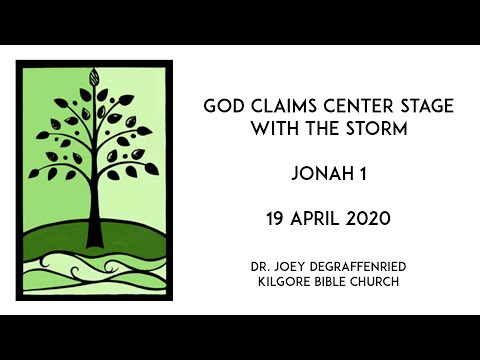 God Claims Center Stage With The Storm - Jonah 1