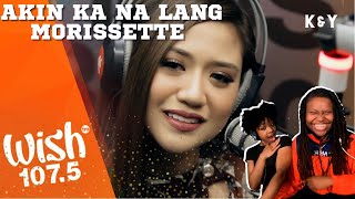 First Time Hearing Morissette Akin Ka Na Lang REACTION!! | K&Y