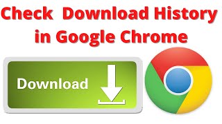 How To See Download History in Google Chrome