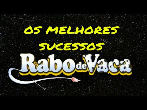 RABO DE VACA - AS MAIS TOCADAS