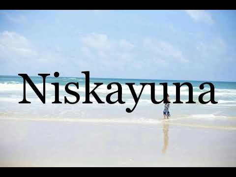 How To Pronounce Niskayuna🌈🌈🌈🌈🌈🌈Pronunciation Of Niskayuna