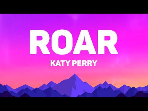 Katy Perry - Roar (Lyrics)