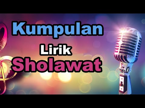 Kumpulan Lirik Sholawat Pilihan