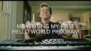 First Line of code “HELLO WORLD”