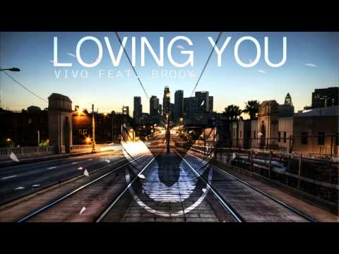 Vivo feat. Brody - Loving You (Original Mix)