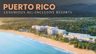 PR’s Top Luxury Resorts
