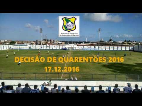 DECISÃO DO 21º CAMPEONATO DOS QUARENTÕES SERIE A 2016