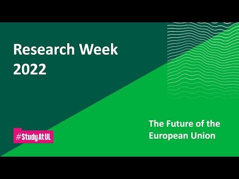 UL Research Week 2022 - The Future of the European Union