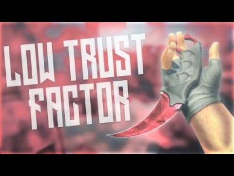 Steam Community :: Video :: How a low trust factor plays Csgo