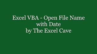 VBA Open File Name with Date
