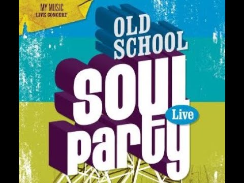Old School Soul Party Live