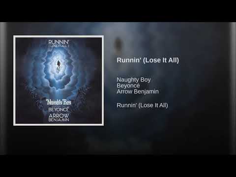 Runnin' (Lose It All) - Naughty Boy ft. Beyoncé & Arrow Benjamin
