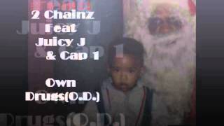 2 Chainz - Own Drugs (Ft. Juicy J &amp; Cap 1) Explicit