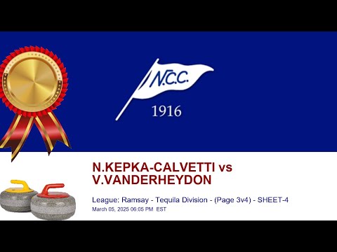 🥌 NCC League: Ramsay - Tequila Division - (Page 3v4) - SHEET-4 | N.KEPKA-CALVETTI vs V.VANDERHEYDON