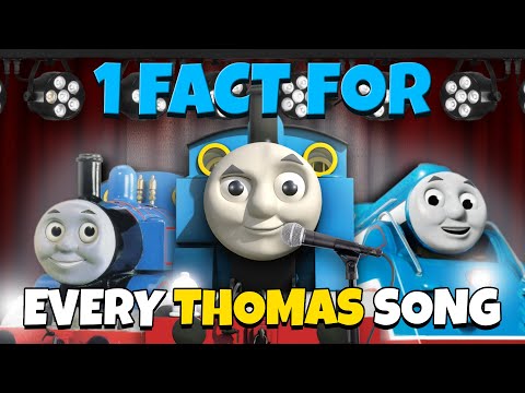 1 Fact For Every Thomas Song