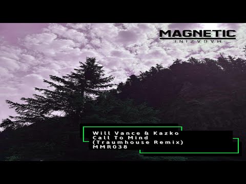 Will Vance & Kazko - Call To Mind (Traumhouse Remix)