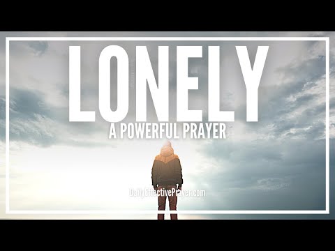Prayer For The Lonely | Prayers Against Loneliness Video