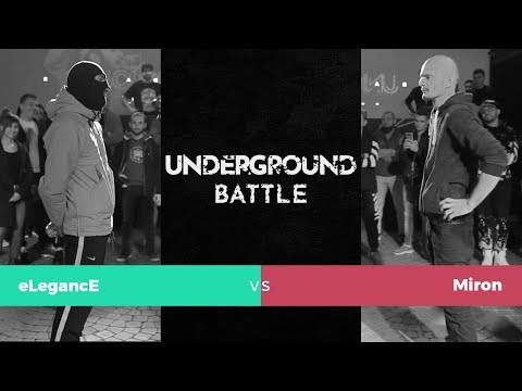 eLegancE vs. Miron | UNDERGROUND BATTLE #1