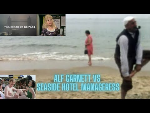 Alf Garnett vs Seaside Hotel Manageress