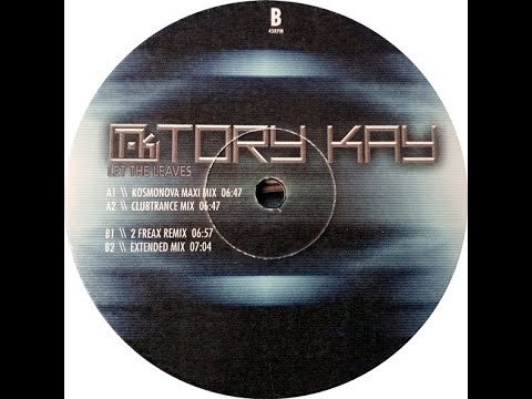 Tory Kay - Let The Leaves (Kosmonova Maxi Mix) 2001