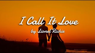 I Call It Love by Lionel Richie (Lyrics)