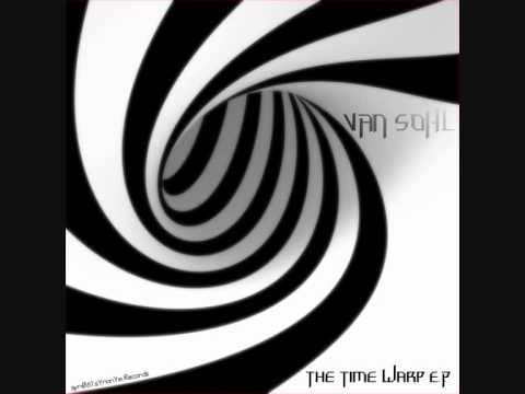 VAN SOHL - The Time Warp EP, in the mix, mixed by MAGRU