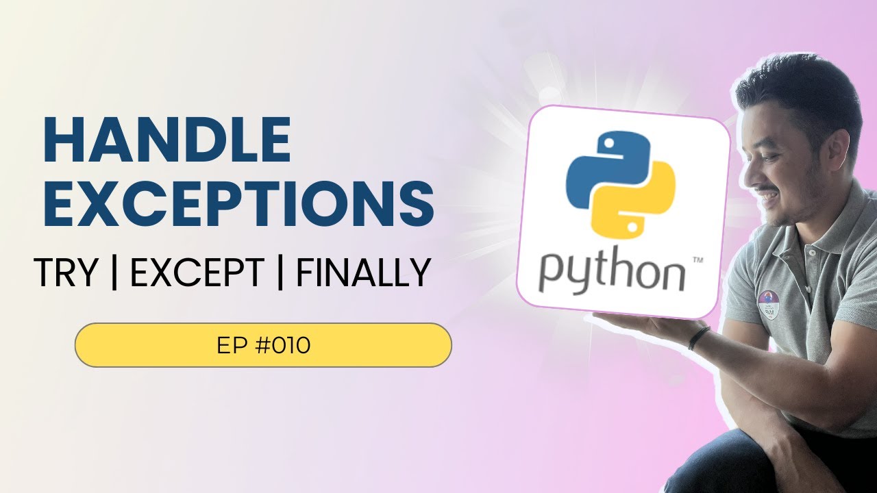 10. Exception Handling in Python | Try Except Else and Finally | Hands-on | Beginners