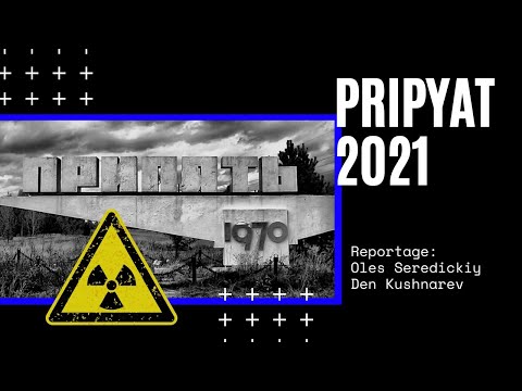 Pripyat oggi 2021| Chernobyl | Città fantasma