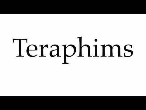 How to Pronounce Teraphims