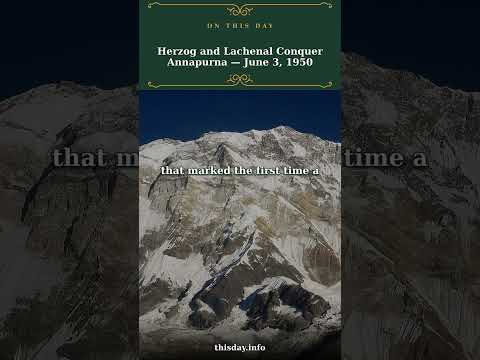 Herzog and Lachenal Conquer Annapurna — June 3, 1950