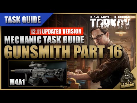 Gunsmith Part 16 12.11 UPDATED (M4A1) - Mechanic Task Guide - Escape From Tarkov EFT