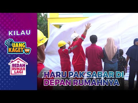 Tangis Bahagia Pak Sabar Lihat Rumahnya - Kilau Uang Kaget & Bedah Rumah Lagi