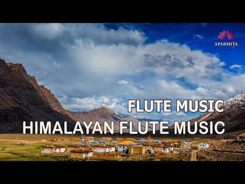 Himalayan Flute Music | Flute Music | Meditation Music | (बाँसुरी) Aparmita Ep. 144