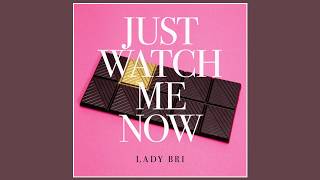 Lady Bri - Just Watch Me Now (Official Audio) [Starz - &quot;Vida&quot; Commercial]