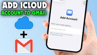 How to Add an iCloud Account to Gmail on iPhone (2026)