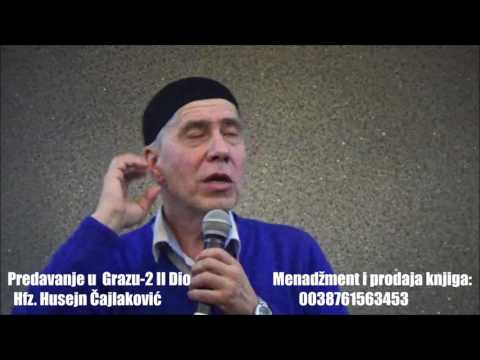 "Tri posebne osobine Poslanika Muhammed, a.s." (Graz 2 II Dio) Predavanje Hfz. Husejn Čajlaković