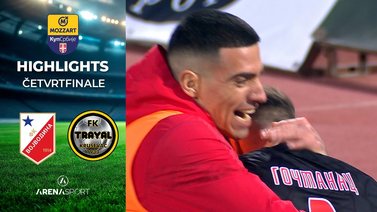 FK Vojvodina vs FK Trayal Kruševac Highlights