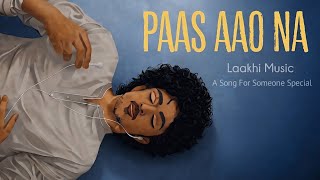 Download lagu Paas Aao Na - | Laakhi Music | New Hindi Love Song 2026 mp3 Download lagu Paas Aao Na - | Laakhi Music | New Hindi Love Song 2026 mp3