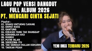 Download lagu YENI INKA TERBARU FULL ALBUM 2026 - DOAKU UNTUKMU SAYANG, EMPAT MATA , GANTUNG mp3