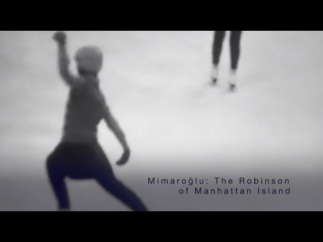 VdR2020 | Carte Blanche | Serdar Kökçeoğlu | Mimaroğlu: The Robinson of Manhattan Island