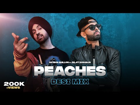 Peaches (Desi Mix) | Nick Dhillon | Diljit Dosanjh | Latest Punjabi Songs Mix 2022