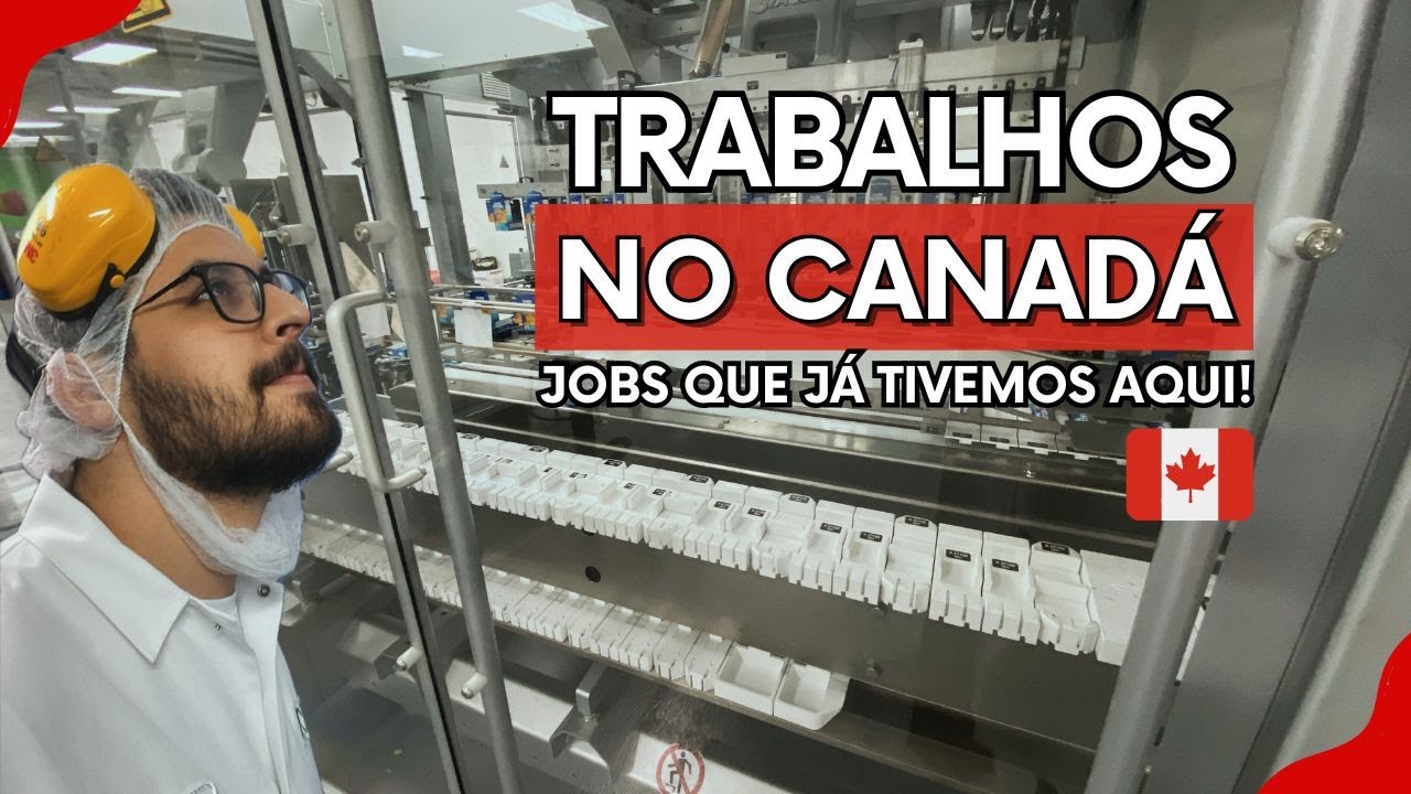 Empregos no Canadá 🇨🇦 Nossas Experiências de Trabalho