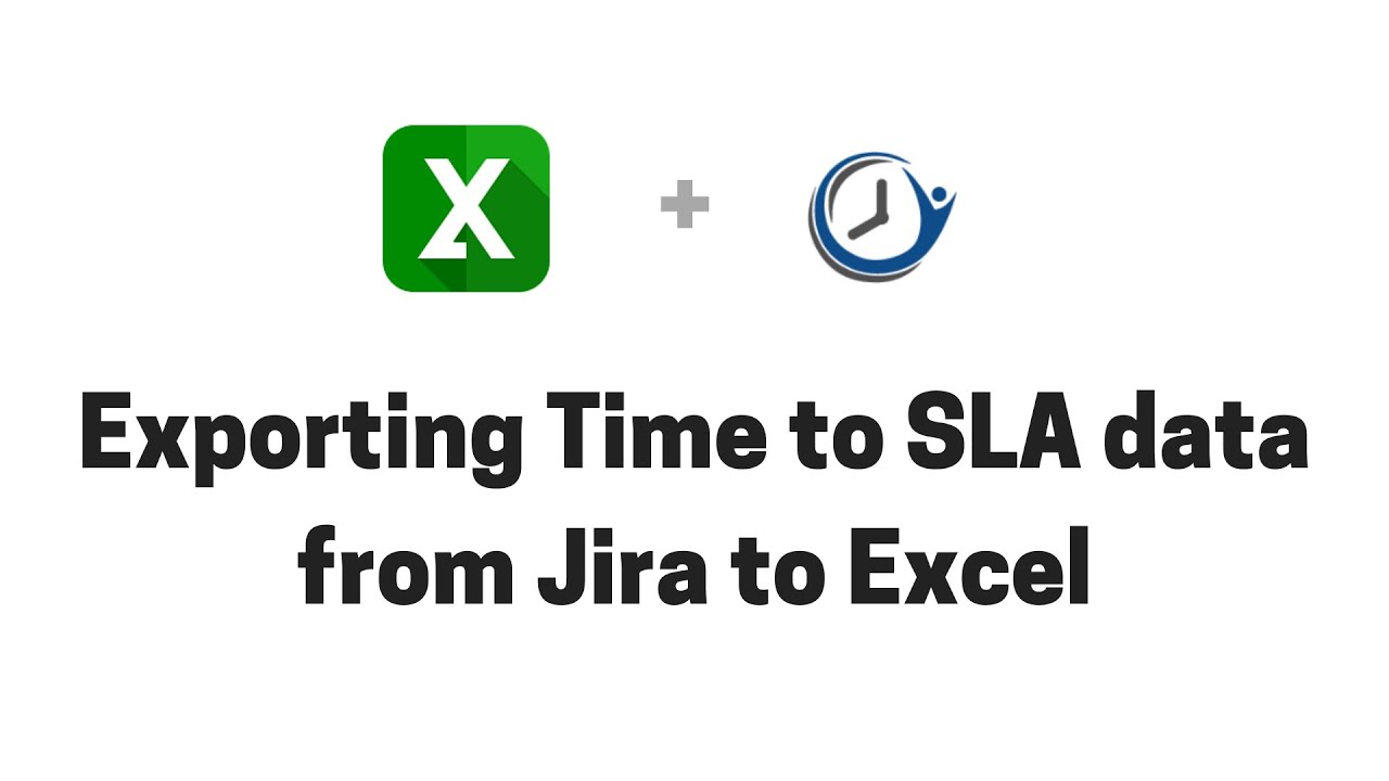 Exporting Time to SLA data from Jira to Excel